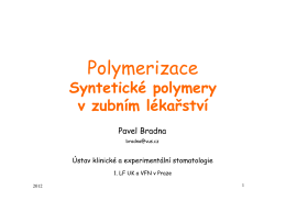 Polymerizace, syntetické polymery v zubním lékařství