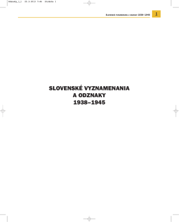 SLOVENSKÉ VYZNAMENANIA A ODZNAKY 1938–1945