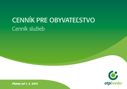 platný od 01.02.2014 - OTP Banka Slovensko, as