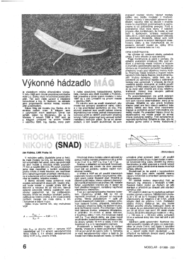 je výsledkom mójho dlhoroćného vývoja. V roku 1985 som model