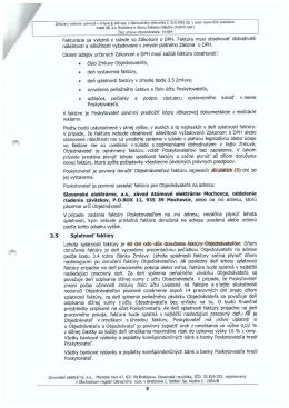 Fakturácia sa vykoná v súlade so Zákonom o DPH. Faktúra musí