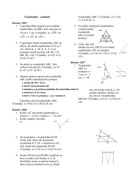 Trojuholník – príklady Monitor 2005 1. Vypočítaj dĺžku prepony