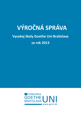 Výročná správa VŠ Goethe Uni Bratislava za rok 2013 [.pdf]