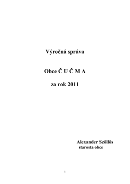 Výročná správa Obce Č U Č M A za rok 2011
