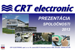 CRT prezentácia - CRT Electronic, s.r.o. Or. Lesná