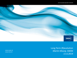 Long Term (R)evolution Martin Mosný, SWAN 11.6.2014