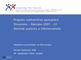 Prezentácia Mag. Zsilleová/SME - SK-AT 2007-2013