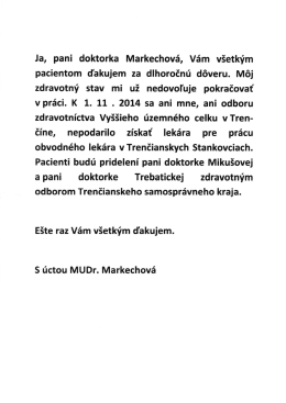 Ja, pani doktorka Markechová, Va`m všetkým