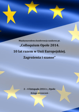 „Colloquium Opole 2014. 10 lat razem w Unii Europejskiej