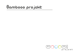 Bambooo projekt - Wooow! projekt