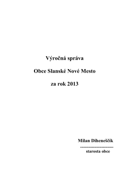 Výročná správa za rok 2013 Slanské Nové Mesto