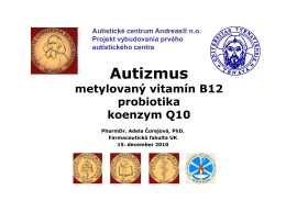 Autizmus a metylovaný vitamín B12