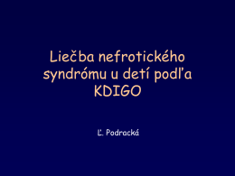 Ľ. Podracká: Liečba nefrotického syndrómu u detí podľa KDIGO