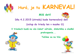 Hurá, je tu KARNEVAL! Milé deti!