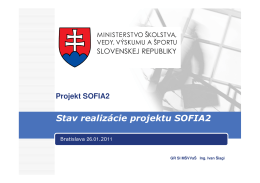 Informácia o aktuálnom stave projektu SOFIA2