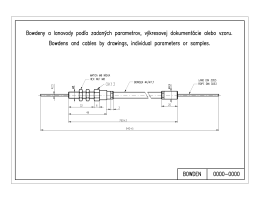 Bowdeny a lanovody podla zadaných parametrov, výkresovej