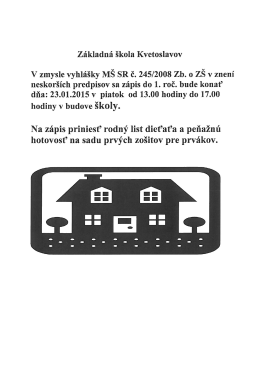 V zmysle vyhlášky MŠ sR č. 245/2008 Zb. a ZŠ v