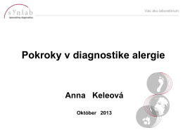 Anna Keleová: Pokroky v diagnostike alergie