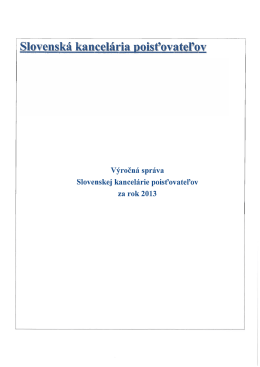 Výročná správa za rok 2013 - Slovenská kancelária poisťovateľov