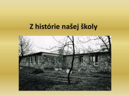 Z histórie našej školy - Gymnázium, Opatovská cesta 7, Košice