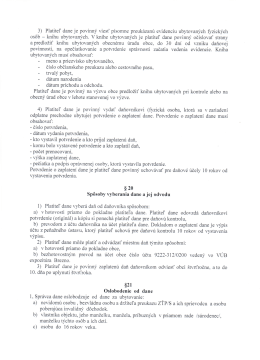 3) Platiteľ dane je povinný viesť písomne preukázanú evidenciu