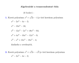 Algebraické a transcendentné čísla (6 bodov) : 1. Koreň polynómu