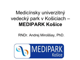 Medicínsky univerzitný vedecký park v Košiciach – MEDIPARK Košice
