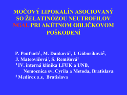 močový lipokalín asociovaný so želatinózou neutrofilov ngal pri