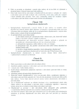 Dielo sa považuje za ukončen&eacute; V zmysle tejto Zmluvy ak s&uacute; na diele