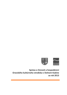 Správa o činnosti a hospodárení Oravského kultúrneho strediska v