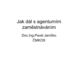 Prezentace - Doc.Ing.Pavel Janíčko, ČMKOS