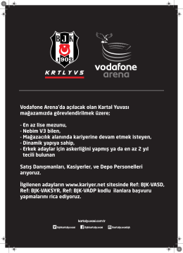 Vodafone Arena`daki Kartal Yuvası mağazamızda çalışmak ister
