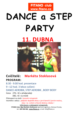 DANCE a STEP PARTY 11. DUBNA Cvičitelé: Markéta