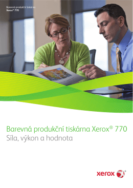 Barevná produkční tiskárna Xerox® 770 Síla, výkon a hodnota