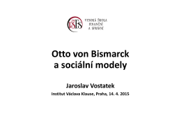 Vostatek Otto von Bismarck a sociální modely
