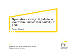 Dynamika a zvraty při jednání o úvěrovém financování podniku v