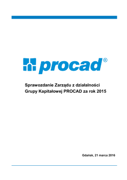 Sprawozdanie Zarządu z działalności Grupy PROCAD w roku 2015