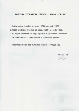 Page 1 GODZINY OTWARCIA ZESPOŁU BOISK „ORLIK” 1.Każdy