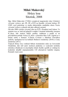 Miloš Makovský Hrůzy lesa Sítotisk, 2008
