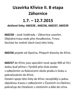 Uzavírka Křivice II. B etapa Záhornice 1.7. – 12.7.2015 dotčené linky