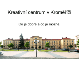 Kreativní centrum v Kroměříži