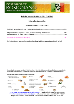 Polední menu 11:00 - 14:00 - 7x týdně Víkendová meníčka