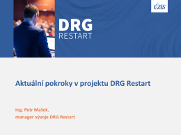 Aktuální pokroky v projektu DRG Restart