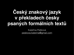 Český znakový jazyk v překladech česky psaných formálních textů