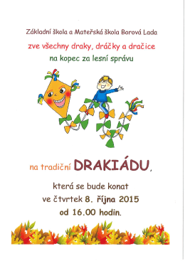zve všechny draky, dráč ky a dračice na kopec za