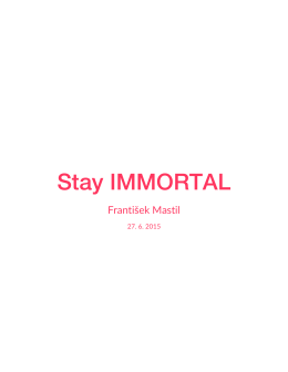 Stay Immortal koncepce