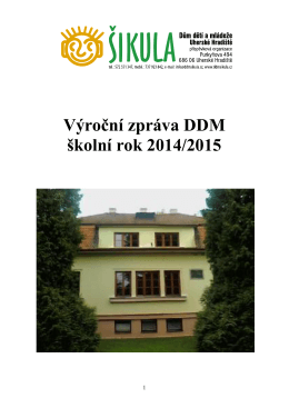 Výroční zpráva 2014-2015 - DDM Šikula Uherské Hradiště