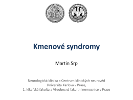 Kmenové syndromy - Neurologická klinika 1. LF UK a VFN v Praze