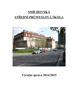 Výroční zpráva 2014/2015 - Smíchovská střední průmyslová škola