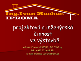 Ing.Ivan Machus „IPROMA“ projektová a inženýrská činnost ve